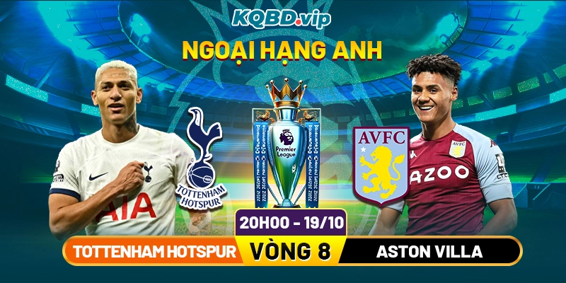 Soi-Kèo-Tottenham-Hotspur-Vs-Aston-Villa-20h00-Ngày-19_10-Vòng-8-Ngoại-Hạng-Anh